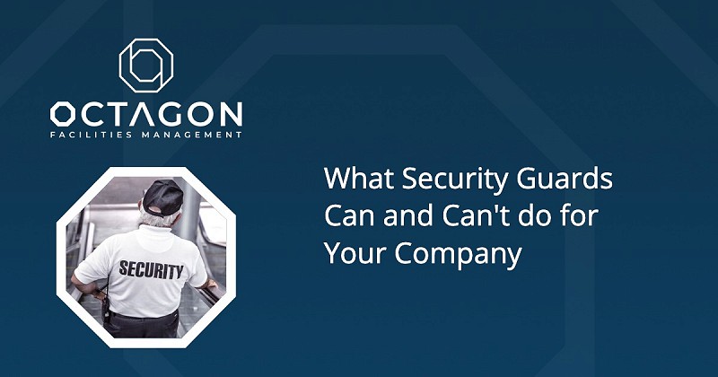 What Security Guards Can and Can't do for Your Company